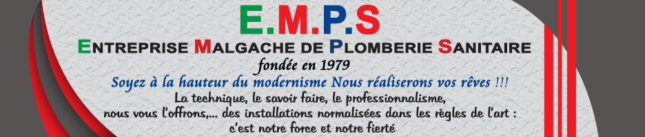 E.M.P.S (ENTREPRISE MALGACHE DE PLOMBERIE SANITAIRE)